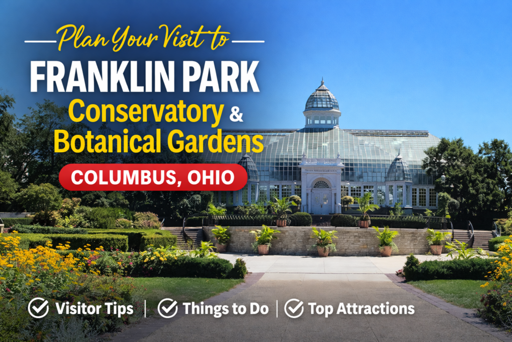 Franklin Park Conservatory and Botanical Gardens
